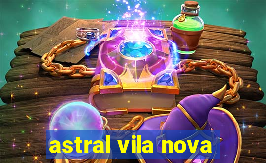 astral vila nova